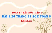 Bài 1.26 trang 21 SGK Toán 8 tập 1 Kết nối tri thức